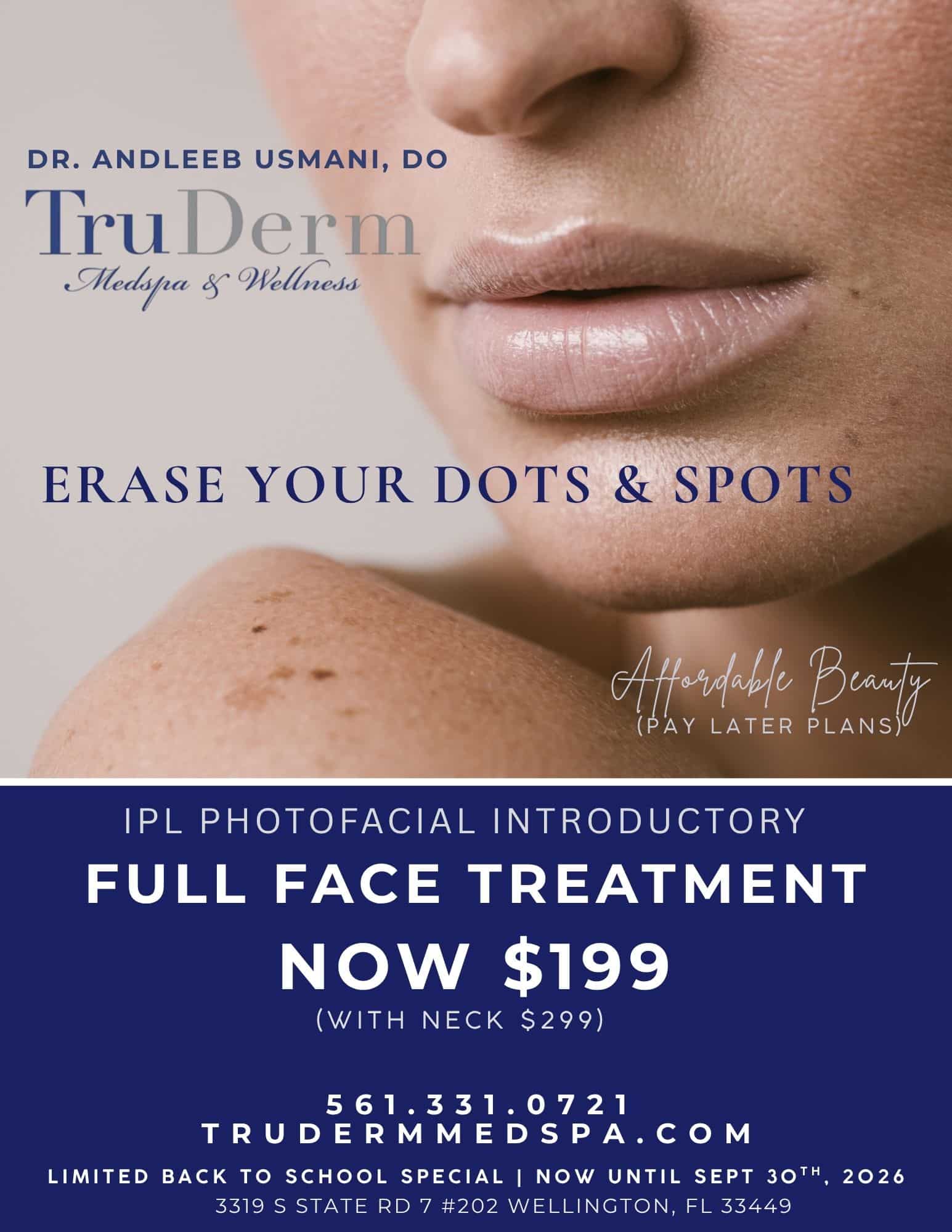 $199 Full Face IPL PHOTOFACIAL WELLINGTON $299 Face & Neck IPL Photofacial Special